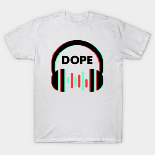 Dope headphones music lover 2 T-Shirt